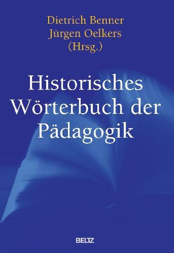 Historisches Wörterbuch der Pädagogik (Beltz Handbuch)