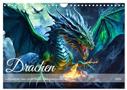 Drachen - Gefürchtete, aber nicht immer böse Fabelwesen (Wandkalender 2026 DIN A4 quer), CALVENDO Monatskalender: Das altbekannte Fabelwesen, der Drache (CALVENDO Kunst)