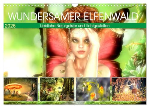 Wundersamer Elfenwald. Liebliche Naturgeister und Lichtgestalten (Wandkalender 2026 DIN A3 quer), CALVENDO Monatskalender: Eintauchen in die magische Welt der Elfen und Feen (CALVENDO Hobbys)