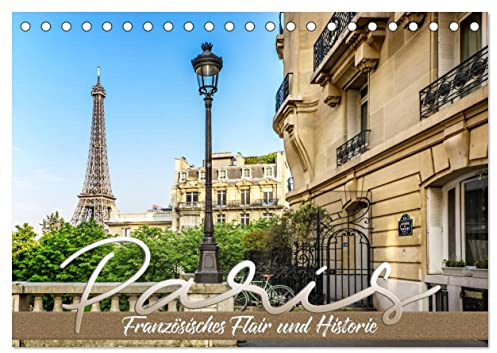 PARIS Französisches Flair und Historie (Tischkalender 2026 DIN A5 quer), CALVENDO Monatskalender: Klassische Impressionen (CALVENDO Orte)