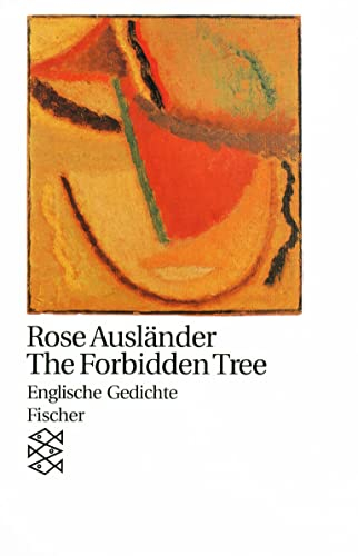 The Forbidden Tree: Englische Gedichte (Rose Ausländer, Gesamtwerk in Einzelbänden (Taschenbuchausgabe))