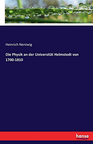 Die Physik an der Universität Helmstedt von 1700-1810