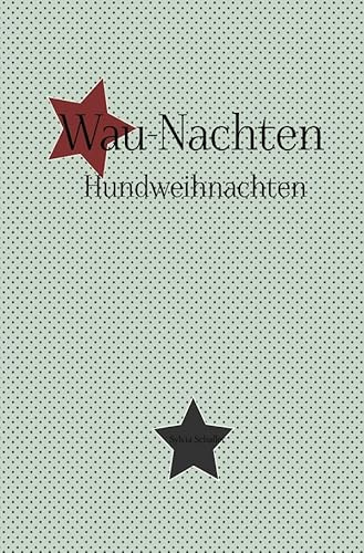 Wau-Nachten: Hundeweihnachten