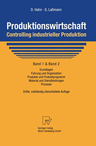 Produktionswirtschaft, Controlling industrieller Produktion, Bd.1/2, Produktionswirtschaft, Controlling industrieller Produktion: Band 1+2: ... Material und Dienstleistungen, Prozesse