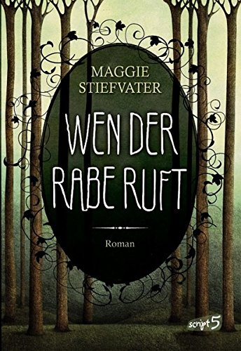 Wen der Rabe ruft: Roman