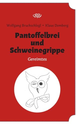 Pantoffelbrei und Schweinegrippe: Gereimtes