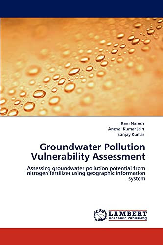 Groundwater Pollution Vulnerability Assessment: Assessing groundwater pollution potential from nitrogen fertilizer using geographic information system
