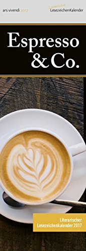 Literarischer Lesezeichenkalender: Espresso & Co. 2019. Vierfarbig, Format 6 x 17 cm