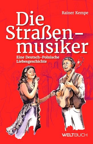 Die Straßenmusiker: Eine Deutsch-Polnische Liebesgeschichte