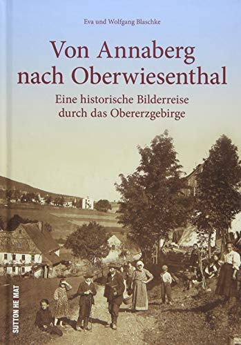 Rund 160 Aufnahmen zeigen den früheren Alltag der Menschen in Annaberg-Buchholz und Umgebung. Das Obere Erzgebirge in alten Bildern eröffnet spannende ... Bilderreise durch das Obererzgebirge