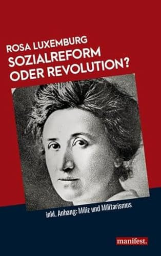 Sozialreform oder Revolution?: Inkl. Anhang: Miliz und Militarismus