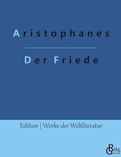 Der Friede (Edition Werke der Weltliteratur - Hardcover)