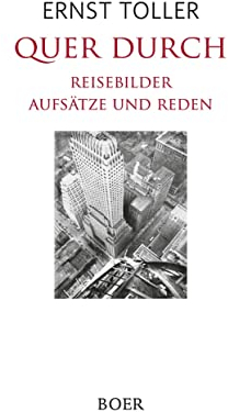 Quer durch: Reisebilder, Aufsätze und Reden