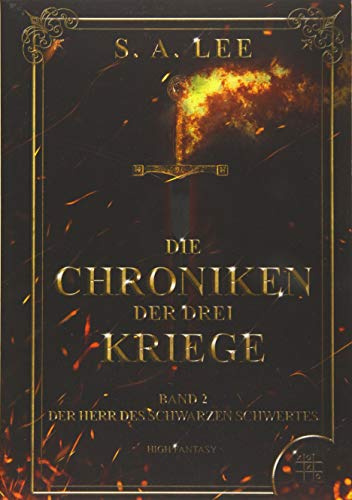 Die Chroniken der drei Kriege: Der Herr des schwarzen Schwertes