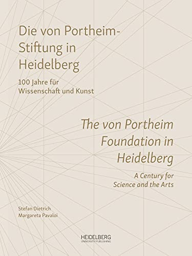 Die von Portheim-Stiftung in Heidelberg: 100 Jahre für Wissenschaft und Kunst