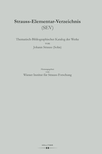 Strauss-Elementar-Verzeichnis 9 (SEV 9): Thematisch-Bibliographischer Katalog der Werke von Johann Strauss (Sohn) (Strauss-Elementar-Verzeichnis (SEV))