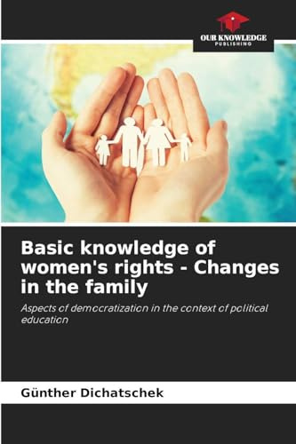 Basic knowledge of women's rights - Changes in the family: Aspects of democratization in the context of political education