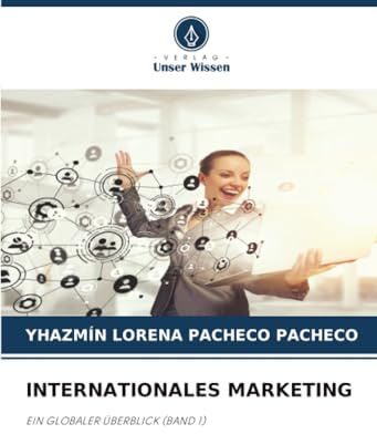 INTERNATIONALES MARKETING: EIN GLOBALER ÜBERBLICK (BAND 1)