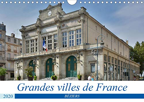 Grandes villes de France - Béziers 2020: Promenade à travers la ville du commerce viticole. (Calvendo Places)