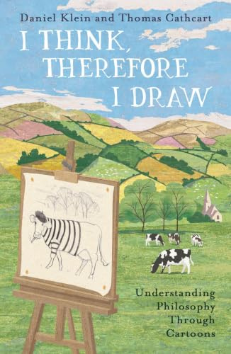 I Think, Therefore I Draw: Understanding Philosophy Through Cartoons