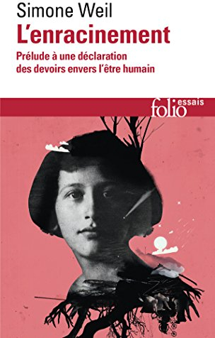 L'enracinement: Prélude à une déclaration des devoirs envers l'être humain