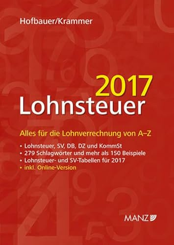 Lohnsteuer 2017: Alles für die Lohnverrechnung von A-Z