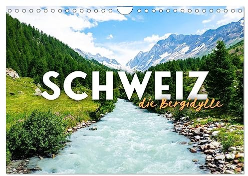 Schweiz - die Bergidylle (Wandkalender 2026 DIN A4 quer), CALVENDO Monatskalender: Hier spürt man die Kraft der Natur. (CALVENDO Natur)