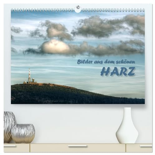 Bilder aus dem schönen Harz (hochwertiger Premium Wandkalender 2026 DIN A2 quer), Kunstdruck in Hochglanz: Impressionen aus der Mitte Deutschlands (CALVENDO Orte)