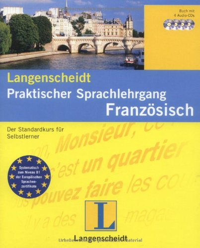 Langenscheidt Praktischer Sprachlehrgang Französisch - Set mit Lehrbuch und 4 Audio-CDs: Der Standardkurs für Selbstlerner