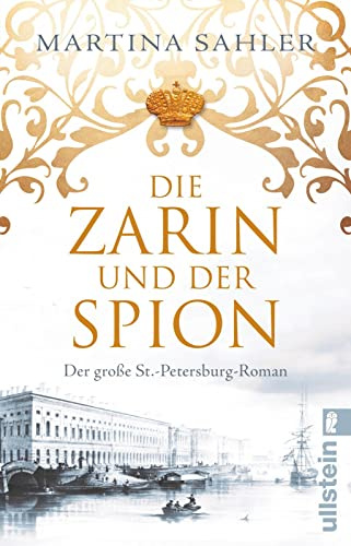 Die Zarin und der Spion: Der große Sankt-Petersburg-Roman | Eintauchen in das Petersburg von Katharina der Großen