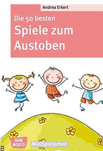 Die 50 besten Spiele zum Austoben (Don Bosco MiniSpielothek)