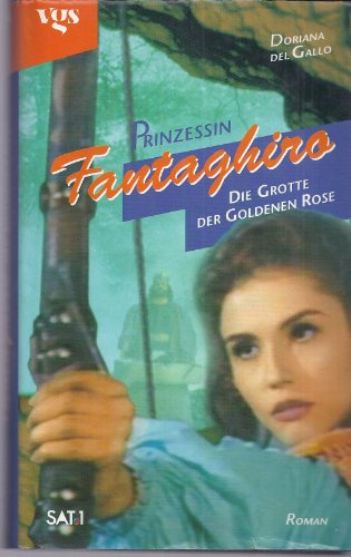 Prinzessin Fantaghiro, Die Grotte der Goldenen Rose