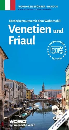 Entdeckertouren mit dem Wohnmobil Venetien und Friaul (Womo-Reihe, Band 76)