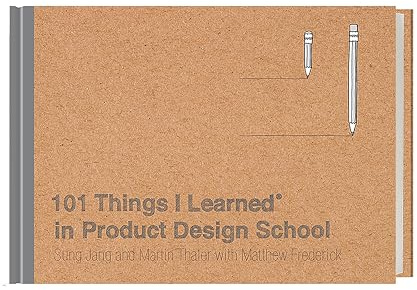 101 Things I Learned® in Product Design School