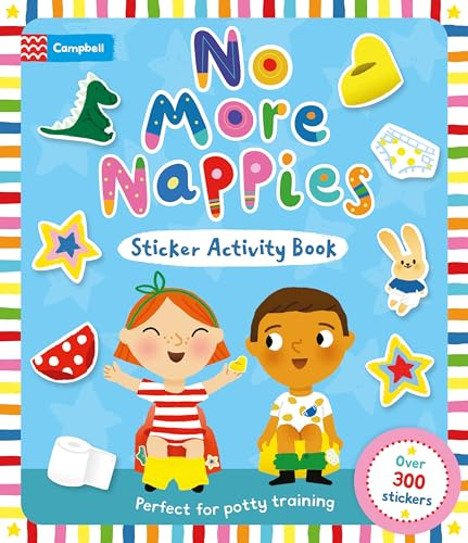 No More Nappies Sticker Activity Book: Perfect for potty training, with over 300 stickers and a reward chart!