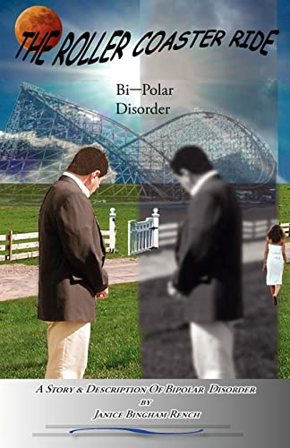 The Roller Coaster Ride: Bipolar Disorder