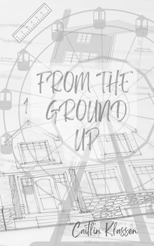 From the Ground Up (The Foundation Series, Band 1)