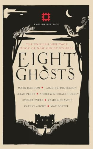 Eight Ghosts: The English Heritage Book of Ghost Stories