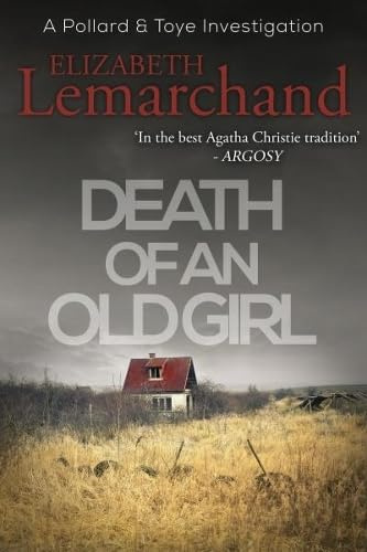 Death of an Old Girl (Pollard & Toye Investigations, Band 1)