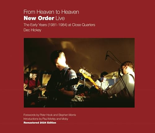 From Heaven To Heaven: New Order Live - The Early Years (1981-1984) At Close Quarters
