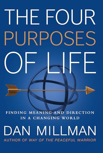 The Four Purposes of Life: Finding Meaning and Direction in a Changing World