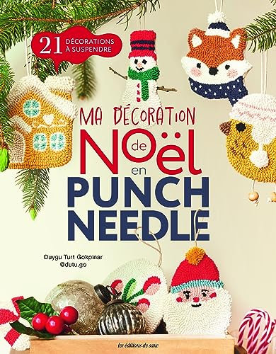Ma décoration de Noël en punch needle: 21 décorations à suspendre