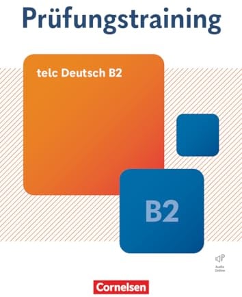 Prüfungstraining DaF - B2: telc Deutsch B2 - Übungsbuch mit Lösungsbeileger und Audio-Download