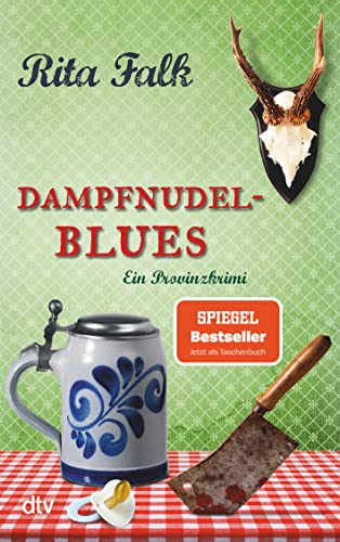 Dampfnudelblues: Der zweite Fall für den Eberhofer – Ein Provinzkrimi (Franz Eberhofer, Band 2)