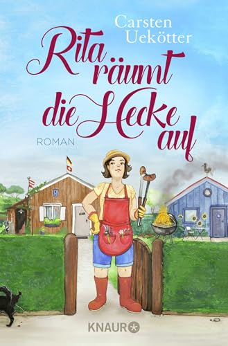 Rita räumt die Hecke auf: Roman