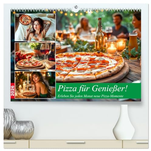 Pizza für Genießer! - Erleben Sie jeden Monat neue Pizza-Momente (hochwertiger Premium Wandkalender 2026 DIN A2 quer), Kunstdruck in Hochglanz: ... in jeder Lebenslage (CALVENDO Lifestyle)