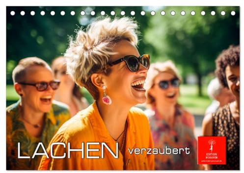 Lachen verzaubert (Tischkalender 2026 DIN A5 quer), CALVENDO Monatskalender: Lachen ist Lebensfreude (CALVENDO Menschen)