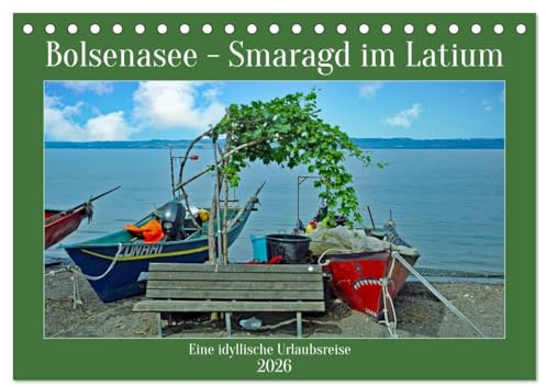 Bolsenasee Smaragd im Latium (Tischkalender 2026 DIN A5 quer), CALVENDO Monatskalender: Zauberhafter See nördlich von Rom wo es noch keinen Massentourismus gibt. (CALVENDO Orte)