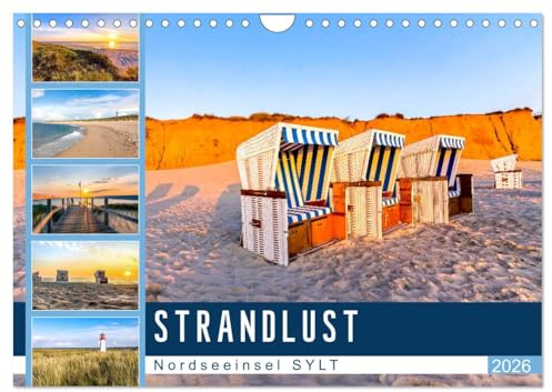 STRANDLUST Nordseeinsel Sylt (Wandkalender 2026 DIN A4 quer), CALVENDO Monatskalender: Stimmungsvolle Inselblicke im Licht der Sonne (CALVENDO Orte)