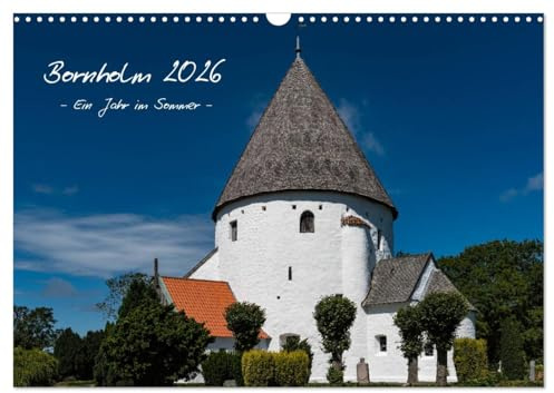 Bornholm 2026 Ein Jahr im Sommer (Wandkalender 2026 DIN A3 quer), CALVENDO Monatskalender: Bornholm - sommerlicher Begleiter durch das ganze Jahr (CALVENDO Natur)